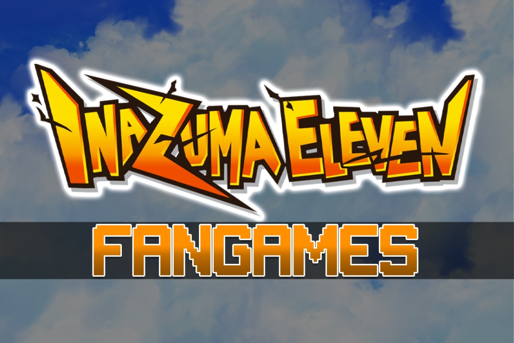 Inazuma Eleven Fan Games/Mods